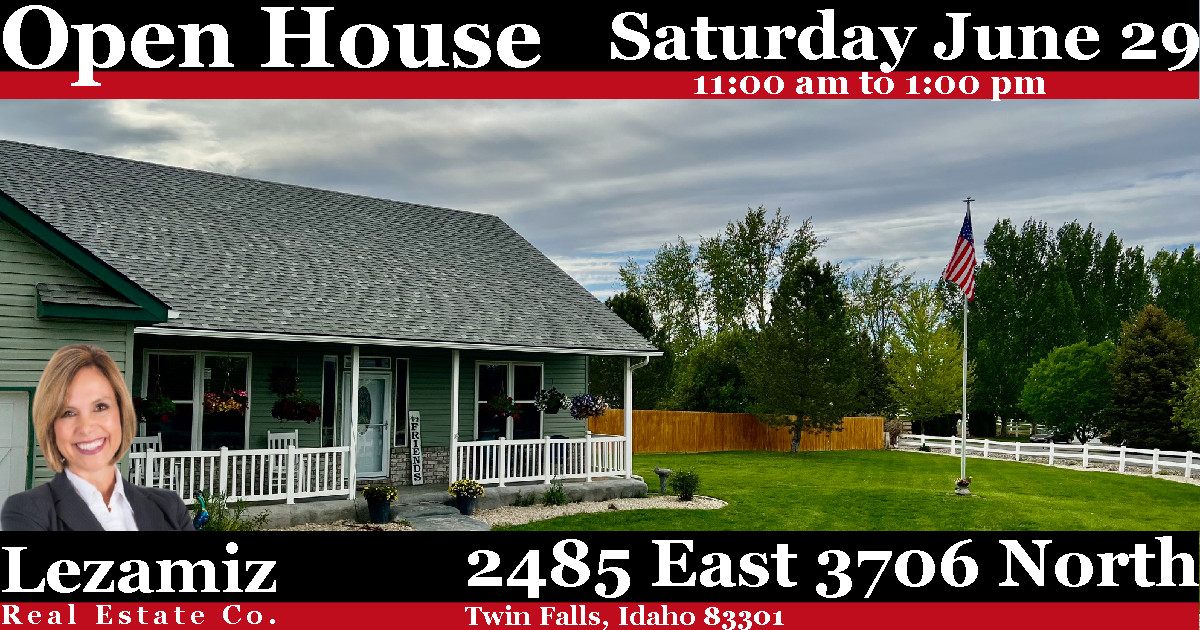 Open House: 2485 East 3706 North, Twin Falls, Idaho 83301 - Saturday June 29 - 11am to 1pm